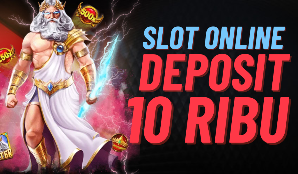 Menangkan Jackpot dengan Deposit 10 Ribu di Situs Slot Terbaik!